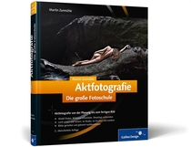 Aktfotografie. Die große Fotoschule