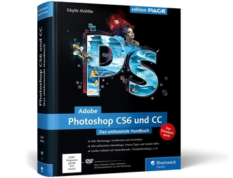Adobe Photoshop CS6 und CC. Das umfassende Handbuch